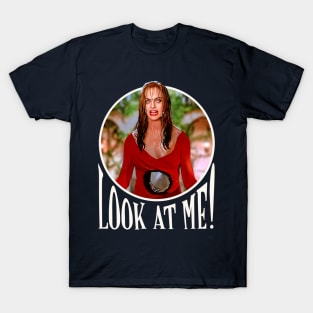 Death becomes her - Look at me Ernest - Helen quote T-Shirt